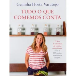 Tudo o que Comemos Conta de Geninha Horta Varatojo