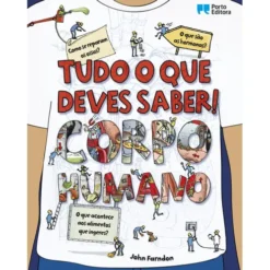 Tudo o que Deves Saber! Corpo Humano de John Farndon