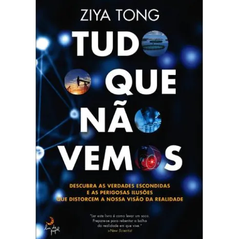 Tudo o que Não Vemos de Ziya Tong
