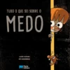 Tudo O Que Sei Sobre O Medo de Jaume Copons