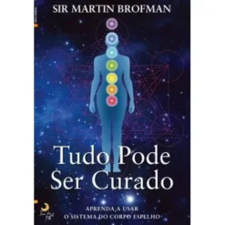 Tudo Pode Ser Curado de Martin Brofman