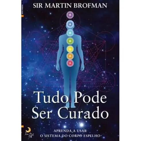 Tudo Pode Ser Curado de Martin Brofman