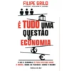 É Tudo Uma Questão De Economia de Filipe Grilo