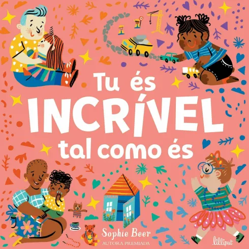Tu És Incrível Tal Como És de Sophie Beer