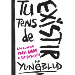 Tu Tens de Existir de Yungblud