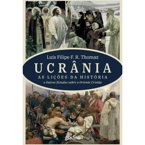 Ucrânia - As Lições da História de Luís Filipe Thomaz