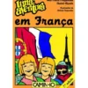 Uma Aventura em França de Ana Maria Magalhães e Isabel Alçada - Volume 28