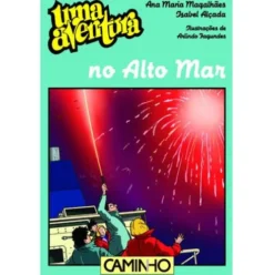 Uma Aventura no Alto Mar de Ana Maria Magalhães e Isabel Alçada