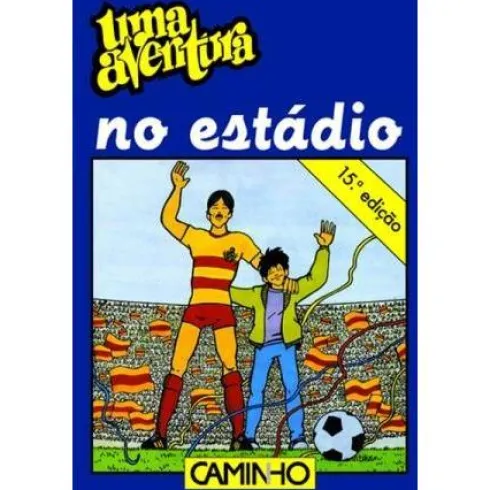Uma Aventura no Estádio de Ana Maria Magalhães e Isabel Alçada - Volume 14