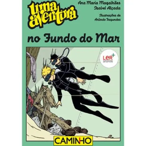 Uma Aventura no Fundo do Marde Ana Maria Magalhães e Isabel Alçada