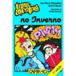 Uma Aventura no Inverno de Ana Maria Magalhães e Isabel Alçada