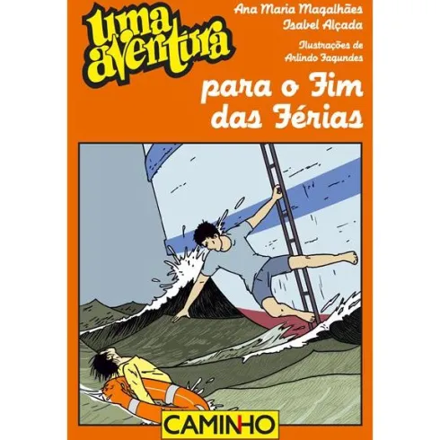 Uma Aventura para o Fim das Férias de Ana Maria Magalhães, Isabel Alçada e Arlindo Fagundes