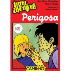 Uma Aventura Perigosa de Ana Maria Magalhães e Isabel Alçada