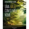Uma Bala com o Meu Nome de Susana Rodríguez Lezaun