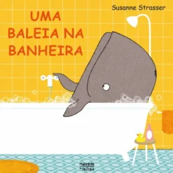 Uma Baleia na Banheira de Susanne Strasser