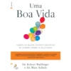 Uma Boa Vida de Robert Waldinger e Heidi Schulz