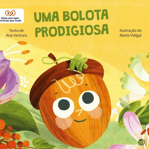 Uma Bolota Prodigiosa de Ana Ventura