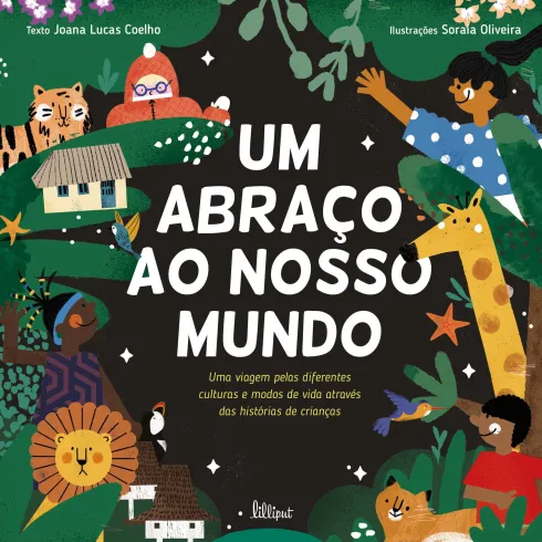 Um Abraço ao Nosso Mundo de Joana Lucas Coelho