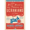 Uma Breve História Dos Tratores Em Ucraniano de Marina Lewycka