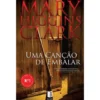 Uma Canção de Embalar (Livro de Bolso) de Mary Higgins Clark