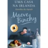 Uma Casa na Irlanda (Livro de Bolso) de Maeve Binchy