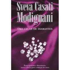 Uma Chuva de Diamantes de Sveva Casati Modignani