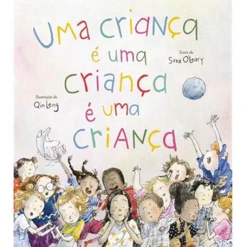 Uma Criança é uma Criança é uma Criança de Sara O'Leary