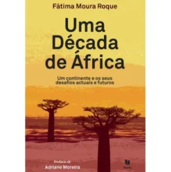 Uma Década de África de Fátima Moura Roque