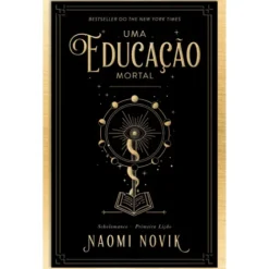 Uma Educação Mortal de Naomi Novik
