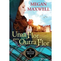 Uma Flor para Outra Flor de Megan Maxwell