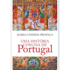 Uma História Concisa de Portugal de Maria Cândida Proença