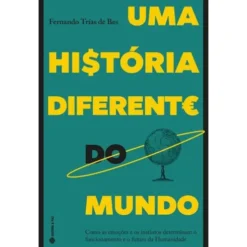 Uma História Diferente do Mundo de Fernando Trías de Bes