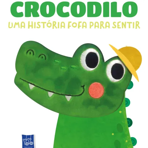 Uma História Fofa para Sentir - Crododilo de Yoyo Books
