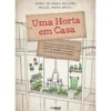 Uma Horta em Casa de Isabel Mourão e Miguel Maria Brito