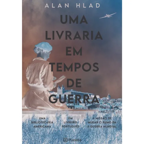 Uma Livraria Em Tempos De Guerra de Alan Hlad