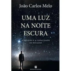 Uma Luz na Noite Escura de João Carlos Melo