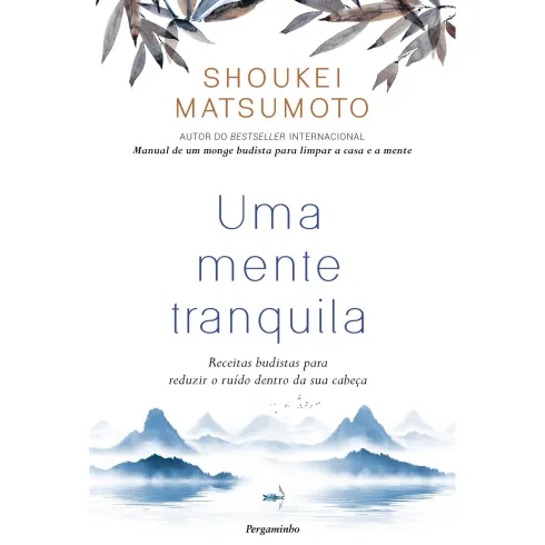 Uma Mente Tranquila de Shoukei Matsumoto