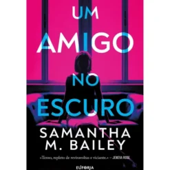 Um Amigo no Escuro de Samantha M. Bailey