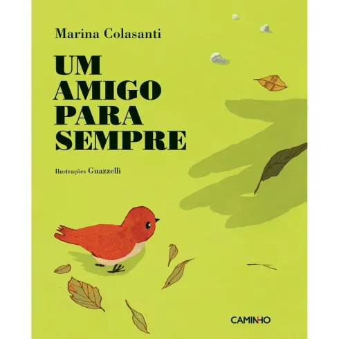 Um Amigo para Sempre de Marina Colasanti e Guazzelli