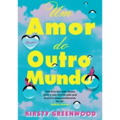 Um Amor do Outro Mundo de Kirsty Greenwood