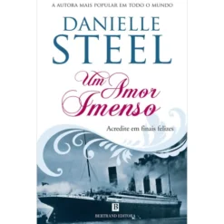 Um Amor Imenso de Danielle Steel