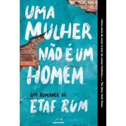 Uma Mulher Não É Um Homem de Etaf Rum