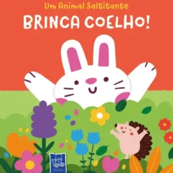 Um Animal Saltitante - Brinca Coelho! de Yoyo Books