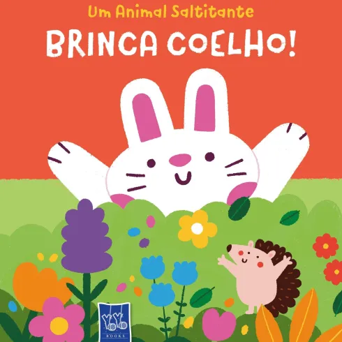 Um Animal Saltitante - Brinca Coelho! de Yoyo Books