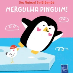 Um Animal Saltitante - Mergulha Pinguim! de Yoyo Books