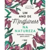 Um Ano de Mindfulness na Natureza - Reflexões Semanais para Colorir