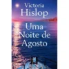 Uma Noite de Agosto de Victoria Hislop