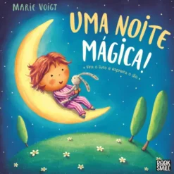 Uma Noite Mágica! um Dia Brilhante! de Marie Voigt