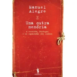 Uma Outra Memória de Manuel Alegre