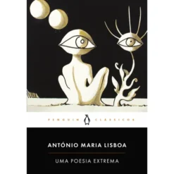 Uma Poesia Extrema de António Maria Lisboa - Livro de Bolso